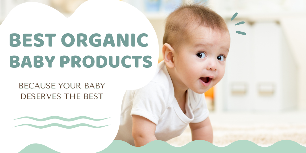 Best Organic Baby Products: Your Complete Guide to Safe, Natural Baby Care in 2025