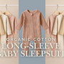 Organic baby sleepsuit- Organic cotton baby sleepwear- Long sleeve baby sleepsuit