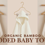 Organic bamboo baby towel 